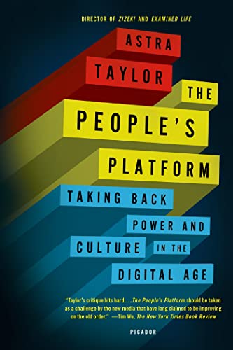 People's Platform: Taking Back Power and Culture in the Digital Age